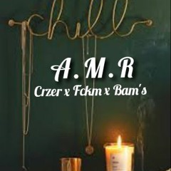A.M.R ( CRZER x FCKM x BAM'S )[Fckl style ]