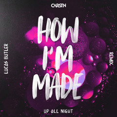 How I'm Made (Lucas Butler Remix)