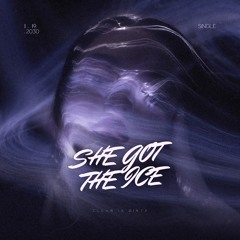 She Got The Ice