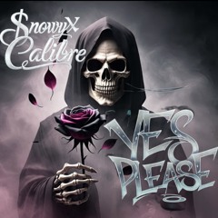 $nowyXCalibre - Yes Please