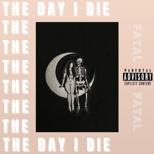 The Day I Die