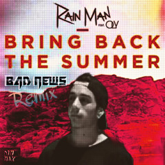Rain Man Ft. Oly - Bring Back The Summer (BVD NEWS Remix)
