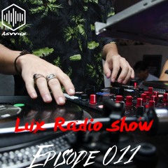 Podcast - Lux Radio Show 011