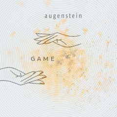 Augenstein - Game Feat. Tjutju