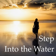 Step Into The Water