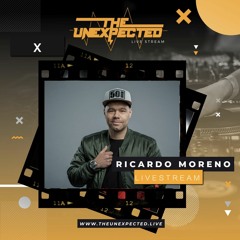 Ricardo Moreno @ Live Stream "The Unexpected"