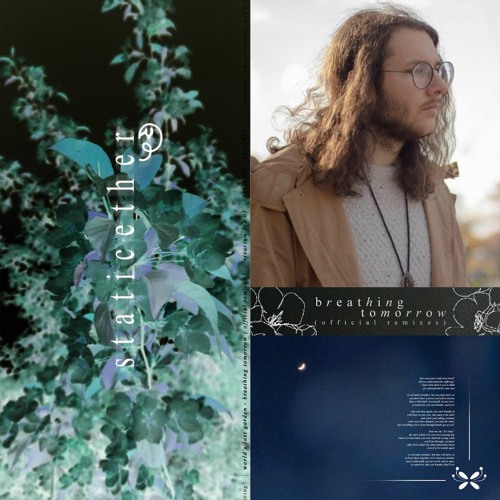 World's Last Garden - Breathing Tomorrow (STATIC ETHER Remix)