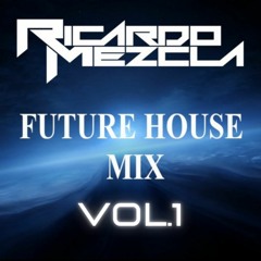 Future House Mix Vol. 1
