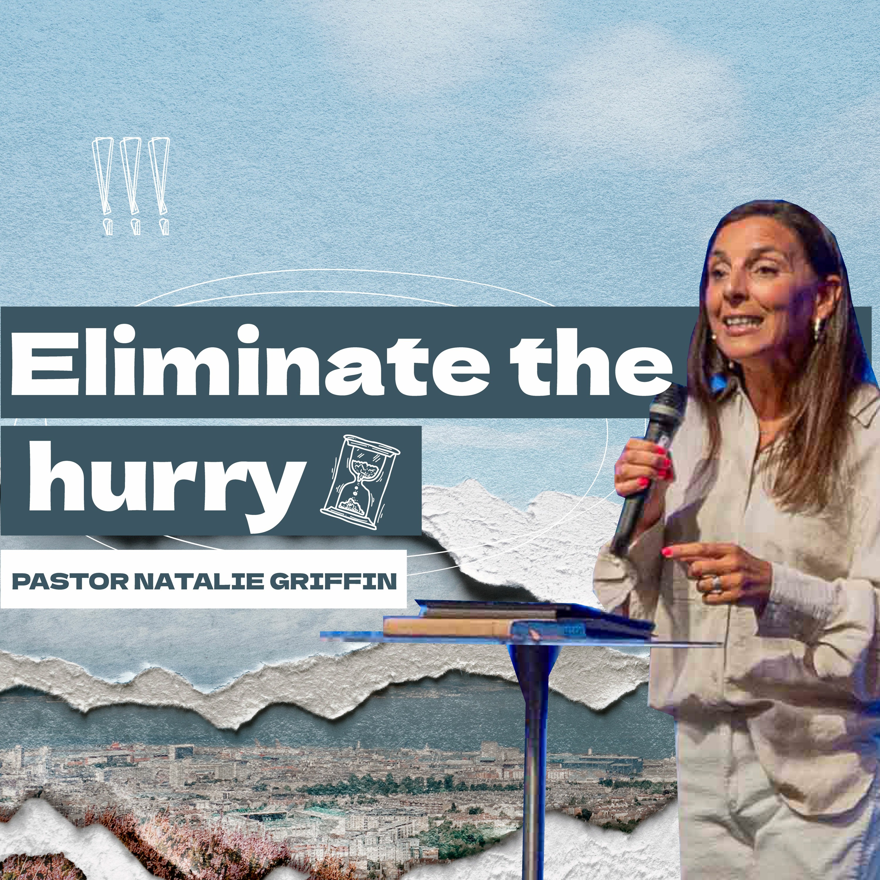 Eliminate The Hurry | Pastor Natalie Griffin episode artwork