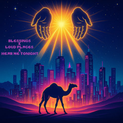 Blessings x Loud Places x Hear Me Tonight (CamelFunf Mashup)