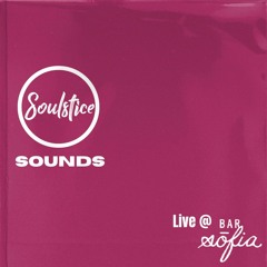 Soulstice Sounds | Bar Sofia Set