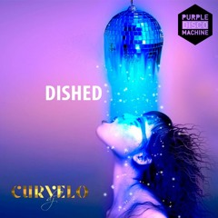 Dished - Purple Disco Machine X Curvelo ( Remake 2020 ) Free Download