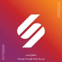 Louis Millne - Coming Through (Feat. Nu-La)