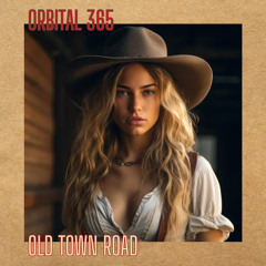 Old Town Road (ORBITAL 365 Remix)