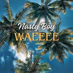 NastyBoy - WAEEEE (Tahitian Siren Jam) 🌴