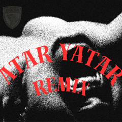 ATAR YATAR Remix