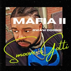 Mafia II By Smoove Gotti x Rwaw Doobie