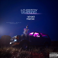 Young Freshh - Lo estoy viviendo ( harmony music)