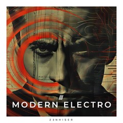 Modern Electro by Zenhiser. Ghettotech & Classic Electro Samples Collide!