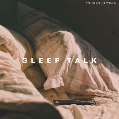 Sleep Talk