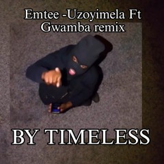 Emtee - Uzoyimela Ft. Gwamba (remix)