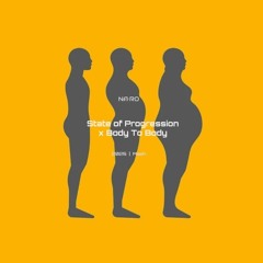 State of Progression x Body To Body / NA•RO Power Mash