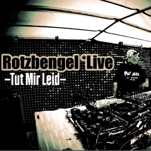 Rotzbengel - Tut Mir Leid