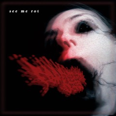 see me rot (demo)