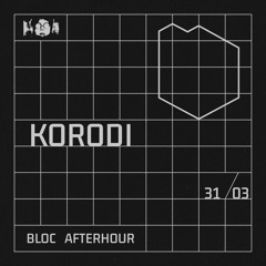 Bloc Afterhour w/ Korodi @Tilos Rádió, 31/03/2024