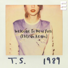 Taylor Swift - Welcome To New York - (Elitrax Remix)