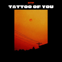Tattoo of You