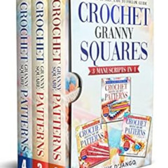 [Free] EPUB 💞 CROCHET GRANNY SQUARES!: Simple Step By Step Guide! by Magnus D'Jango