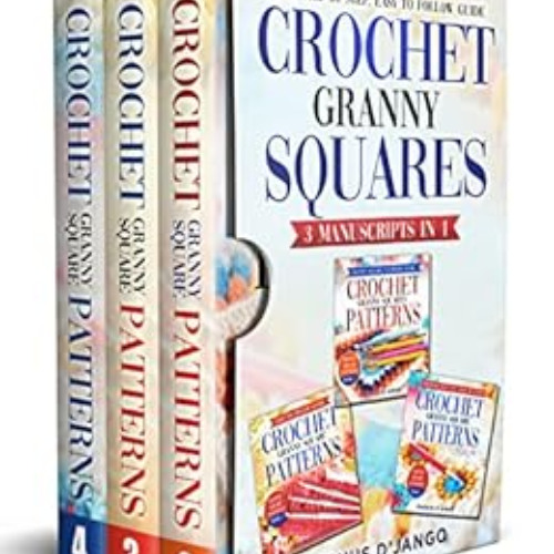 [READ] KINDLE 📃 CROCHET GRANNY SQUARES!: Simple Step By Step Guide! by Magnus D'Jang