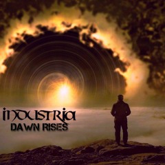Industria - Dawn Rises
