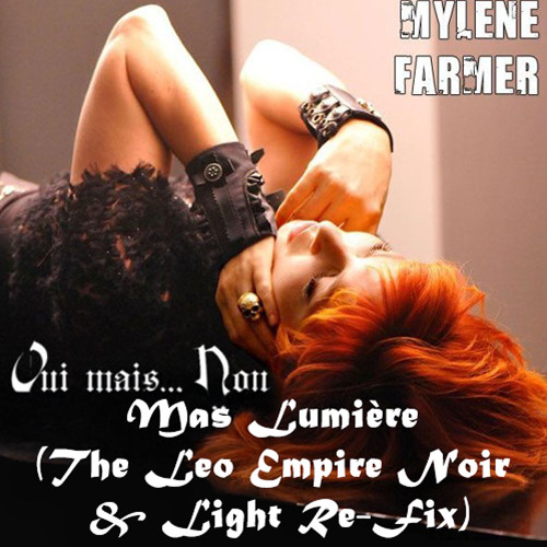 Mylene Farmer, Mark Knight - Mas Lumière (The Leo Empire Noir & Light Re-Fix)