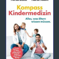 [PDF] eBOOK Read ❤ Kompass Kindermedizin: Alles, was Eltern wissen müssen | High Five – Die fünf S