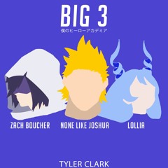 Big 3 Rap | Mirio, Tamaki, Nejire | None Like Joshua, Zach Boucher, Lollia | My Hero Academia Rap