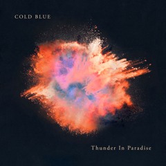 Cold Blue - Thunder In Paradise (Preview)