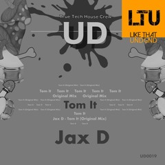 Premiere: Jax D - Tom It (Extended Mix) | UD