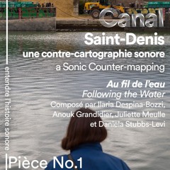 Pièce No. 1 Following the Water (Au fil de l’eau)
