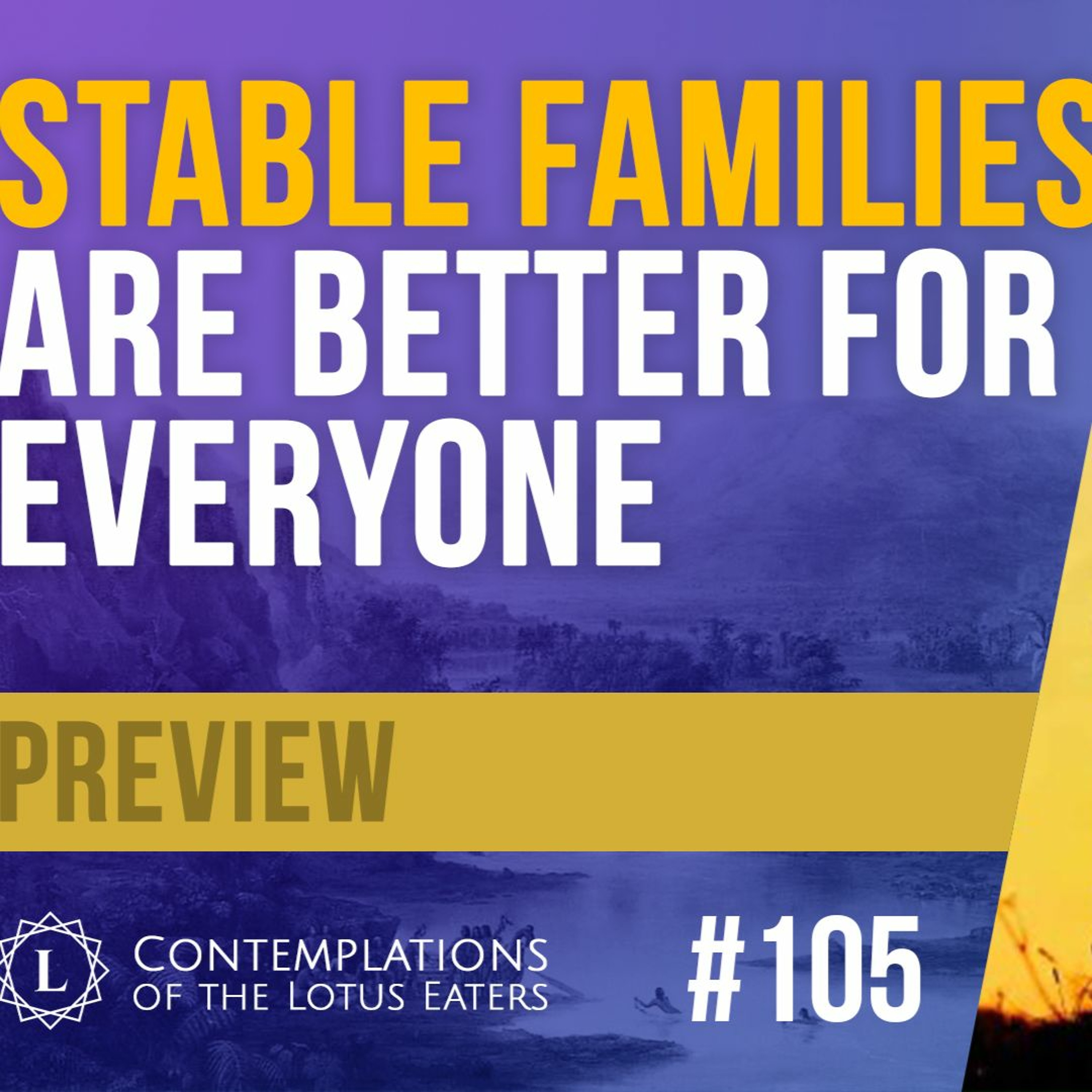 PREVIEW: Contemplations #105 |  The importance of Family