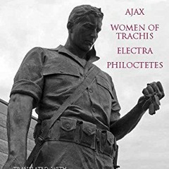 Access [PDF EBOOK EPUB KINDLE] Four Tragedies: Ajax, Women of Trachis, Electra, Philo
