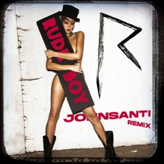 Rihanna - Rude Boy (JOHNSANTI Remix) [FREE DOWNLOAD]