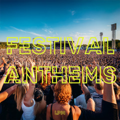 FESTIVAL ANTHEMS