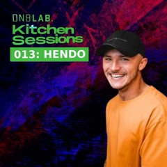 Kitchen Sessions VOL.13 - HENDO (Extended Set)