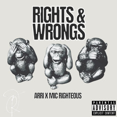 Rights & Wrongs ft (MicRighteous)