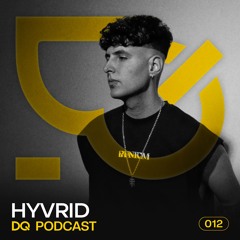 DQ Podcast | HYVRID [012]