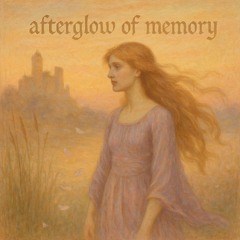 Afterglow Of Memory