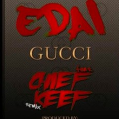 Edai Ft Chief Keef  Gucci REMIX Dj Rozay Exclusive DjRozayy