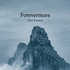 Forevermore (Dan Forrest)